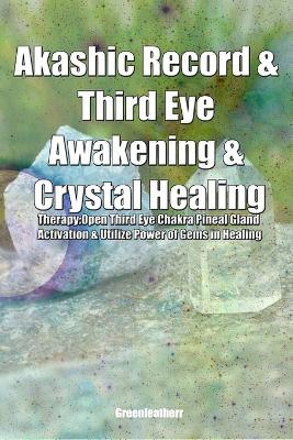 Book cover for Akashic Record & Third Eye Awakening & Crystal Healing Therapy