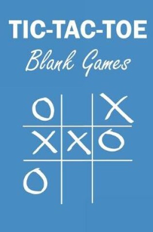 Cover of Tic Tac Toe Blank Games