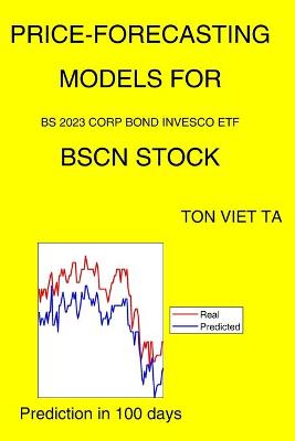 Book cover for Price-Forecasting Models for Bs 2023 Corp Bond Invesco ETF BSCN Stock