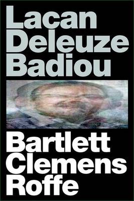 Book cover for Lacan Deleuze Badiou