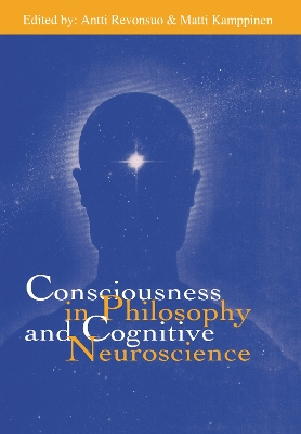 Cover of Consciousness in Philosophy and Cognitive Neuroscience