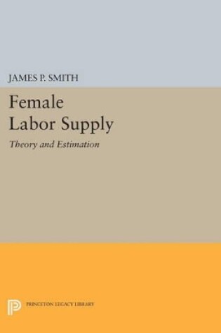 Cover of Female Labor Supply