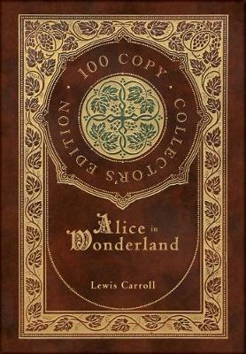 Book cover for Alice in Wonderland (100 Copy Collector's Edition)