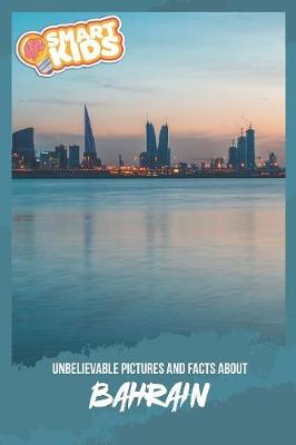 Book cover for Unbelievable Pictures and Facts About Bahrain