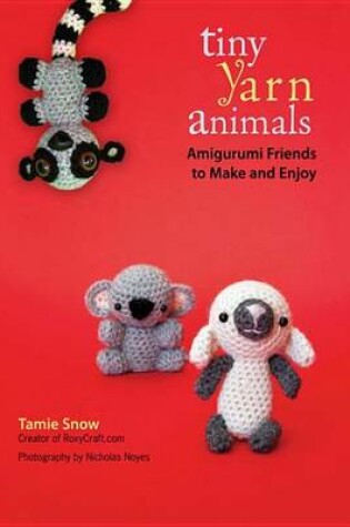 Cover of Tiny Yarn Animals