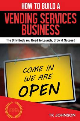 Cover of How to Build a Vending Services Business (Special Edition)