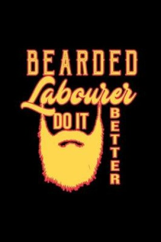 Cover of Bearded labourer do it better