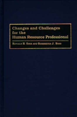 Book cover for Changes and Challenges for the Human Resource Professional