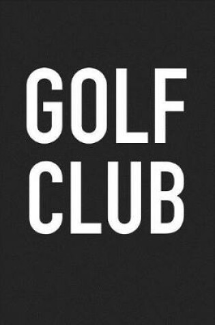 Cover of Golf Club