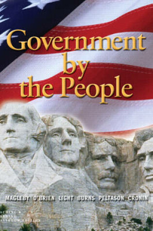 Cover of Government by the People, Teaching and Learning,  Classroom  Edition