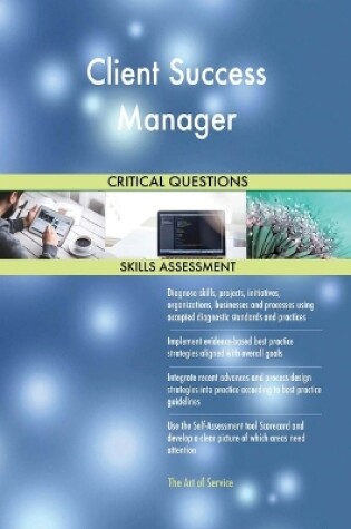 Cover of Client Success Manager Critical Questions Skills Assessment