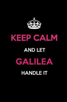 Book cover for Keep Calm and Let Galilea Handle It