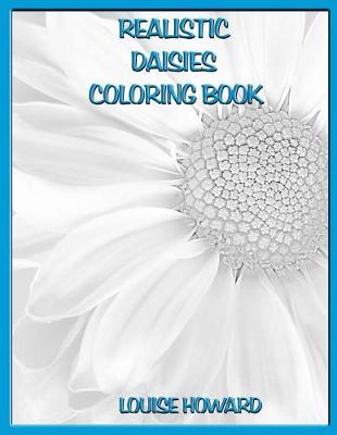 Book cover for Realistic Daisies Coloring Book