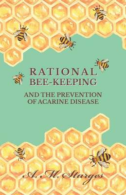 Cover of Rational Bee-Keeping and the Prevention of Acarine Disease