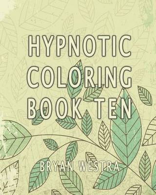 Book cover for Hypnotic Coloring Book Ten