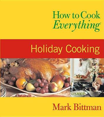 Book cover for How to Cook Everything: Holiday Cooking