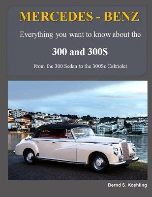 Book cover for MERCEDES-BENZ, The 1950s 300, 300S Series