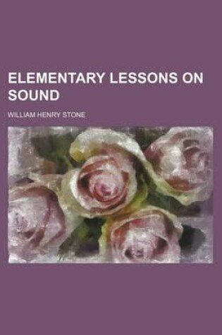 Cover of Elementary Lessons on Sound