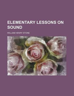 Book cover for Elementary Lessons on Sound