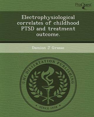 Book cover for Electrophysiological Correlates of Childhood Ptsd and Treatment Outcome