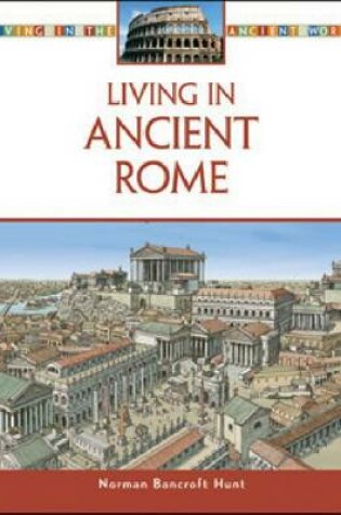 Cover of Living in Ancient Rome