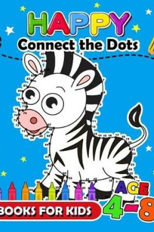Cover of Happy Connect the Dots Books for Kids age 4-8