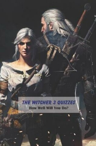 Cover of The Witcher 3 Quizzes