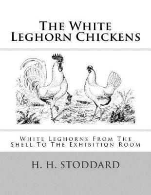 Book cover for The White Leghorn Chickens