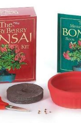 Cover of The Mini Merry Berry Bonsai Kit