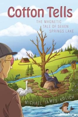 Cover of Cotton Tells: The Magnetic Tale of Seven Springs Lake