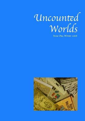 Book cover for Uncounted Worlds : Issue One, Winter 2008