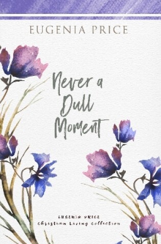 Cover of Never A Dull Moment