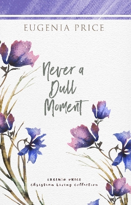 Book cover for Never A Dull Moment