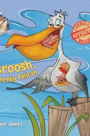 Cover of Patroosh, the Cheeky Pelican