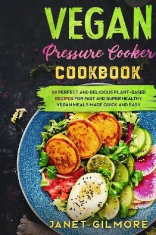 Cover of Vegan Pressure Cooker Cookbook