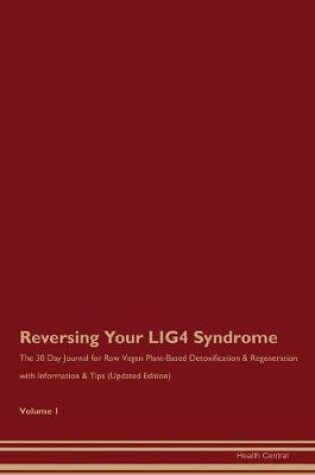 Cover of Reversing Your LIG4 Syndrome