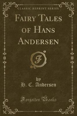 Book cover for Fairy Tales of Hans Andersen (Classic Reprint)