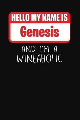 Book cover for Hello My Name Is Genesis and I'm a Wineaholic