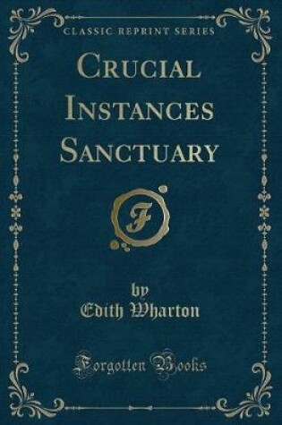 Cover of Crucial Instances Sanctuary (Classic Reprint)