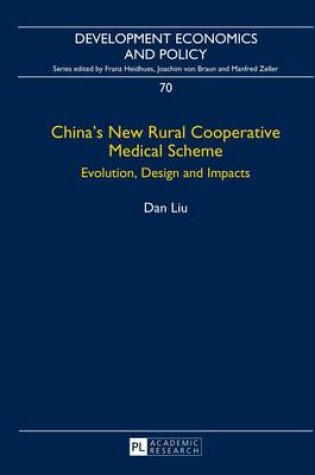 Cover of China's New Rural Cooperative Medical Scheme: Evolution, Design and Impacts