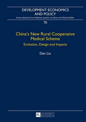Book cover for China's New Rural Cooperative Medical Scheme: Evolution, Design and Impacts