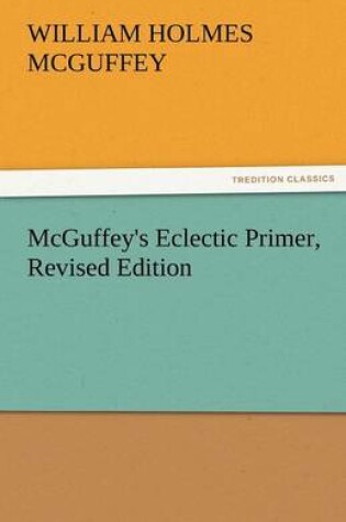Cover of McGuffey's Eclectic Primer, Revised Edition
