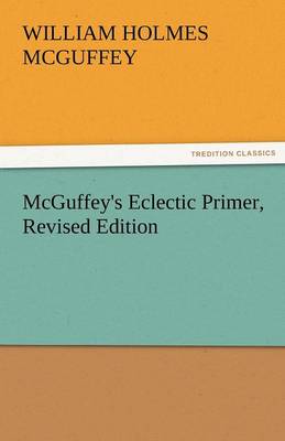 Book cover for McGuffey's Eclectic Primer, Revised Edition