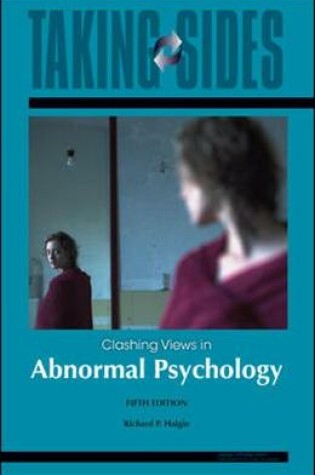 Cover of Abnormal Psychology: Taking Sides - Clashing Views in Abnormal Psychology