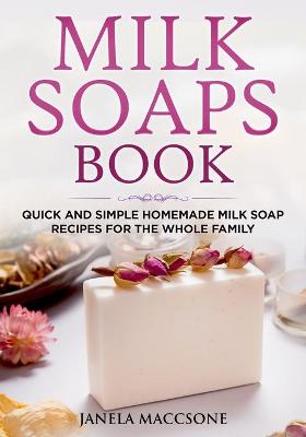 Book cover for Milk Soaps Book