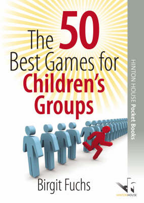 Cover of The 50 Best Games for Children's Groups