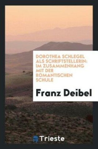 Cover of Dorothea Schlegel ALS Schriftstellerin