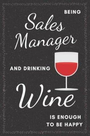 Cover of Sales Manager & Drinking Wine Notebook