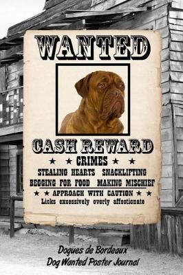 Book cover for Dogues de Bordeaux Dog Wanted Poster Journal