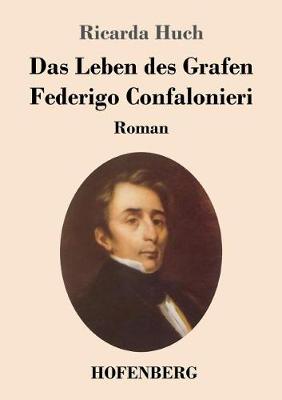 Book cover for Das Leben des Grafen Federigo Confalonieri